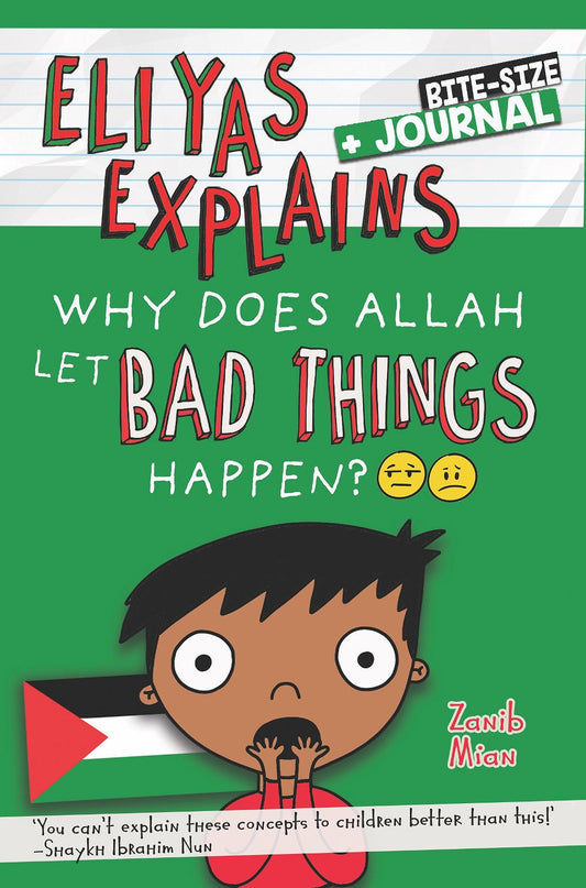 Eliyas Explains: Why does Allah let bad things happen?