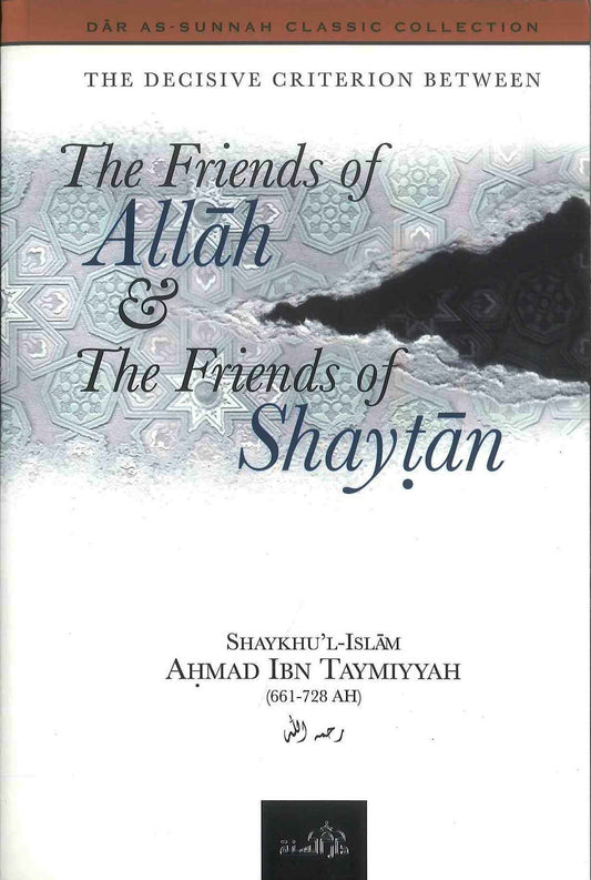 Friends of Allah & the Friends of Shaytan - Ibn Taymiyyah