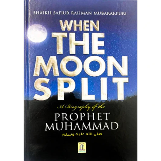 When the moon split- biography of the prophet Muhammad